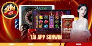 Tải App SUNWIN - Tips Cài Đặt Chỉ Với Vài Bước Đơn Giản